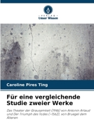 Für eine vergleichende Studie zweier Werke: Das Theater der Grausamkeit (1946) von Antonin Artaud und Der Triumph des Todes (~1562), von Bruegel dem Älteren 620623133X Book Cover