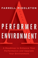 A Performer, A Environment: A Roadmap to Enhance Your Performance and Upgrade Your Environment 196370133X Book Cover