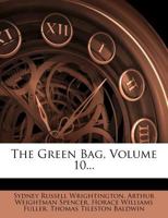 The Green Bag, Volume 10... 1277801495 Book Cover