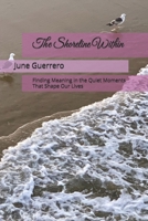 The Shoreline Within: Finding Meaning in the Quiet Moments That Shape Our Lives B0HG23KHC4 Book Cover
