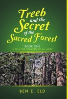 Treeb and the Secret of the Sacred Forest 1483487237 Book Cover