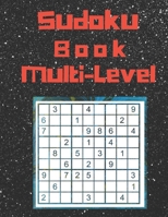 Sudoku Book  Multi-Level: 300 Sudoku Puzzle Books For Adults 9 x 9  Normal Medium Hard Difficulty includes solutions B083XVDV67 Book Cover