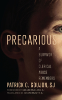 Precarious: A Survivor of Clerical Abuse Remembers 164712381X Book Cover