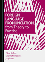 Foreign Language Pronunciation, from Theory to Practice 1527573710 Book Cover