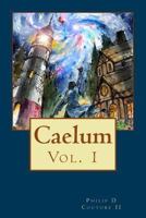 Caelum: Caelum (Volume 1) 1974646335 Book Cover