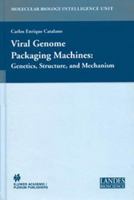 Viral Genome Packaging: Genetics, Structure, and Mechanism (Molecular Biology Intelligence Unit) B005YVOM9K Book Cover