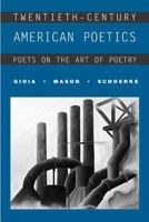Twentieth-Century American Poetics: Poets on the Art of Poetry 0072414723 Book Cover