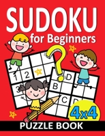 Sudoku for Beginners 4x4: Activity Puzzles From Easy to Hard with Coloring Page B08T768JP9 Book Cover