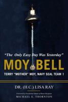 MOY BELL: The Only Easy Day Was Yesterday null Book Cover