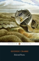 Crabbe: Selected Poems (Penguin Classics) 0140423656 Book Cover