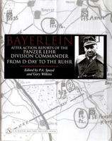 Bayerlein: After Action Reports of the Panzer Lehr Division Commander from D-day to the Ruhr 0764323423 Book Cover