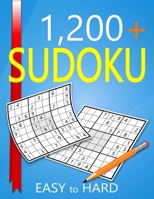 1200+ Sudoku Easy to Hard Level: Puzzles With Solutions for Adults B0BZBR77H3 Book Cover