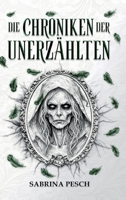 Die Chroniken der Unerzählten: Band 1 (German Edition) 3384894332 Book Cover