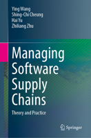 Managing Software Supply Chains: Theory and Practice 9819617960 Book Cover