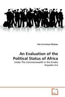 An Evaluation of the Political Status of Africa: Under The Commonwealth in the Emeka Anyaoku Era 3639351584 Book Cover
