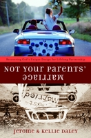 Not Your Parents' Marriage: Bold Partnership for a New Generation 157856896X Book Cover