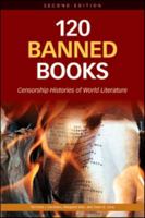 120 Banned Books: Censorship Histories Of World Literature 0816060436 Book Cover