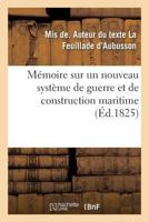 Mémoire sur un nouveau système de guerre et de construction maritime 2019477408 Book Cover