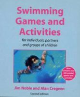Swimming Games and Activities for Individuals, Partners and Groups of Children (Other Sports) 0713652047 Book Cover