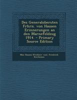 Des Generalobersten Frhrn. Von Hausen Erinnerungen an Den Marnefeldzug 1914. 1247636631 Book Cover
