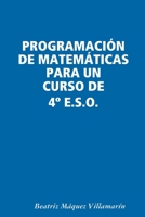 Programacia"N De Matem Ticas Para UN Curso De 4a E.S.O. (Spanish Edition) 1409240568 Book Cover