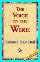 The Voice on the Wire 1502838966 Book Cover