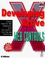 Developing ActiveX Web Controls: The Hands-On Guide to Creating Powerful Controls on the Web 1576100022 Book Cover