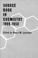 Source Book in Chemistry, 1900-1950 0674822315 Book Cover