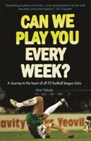 Can We Play You Every Week 1906021740 Book Cover