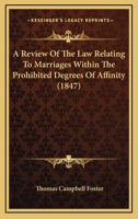 A Review Of The Law Relating To Marriages Within The Prohibited Degrees Of Affinity 1240092725 Book Cover