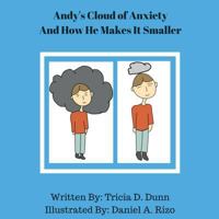 Andy's Cloud of Anxiety and How He Makes It Smaller 198420145X Book Cover