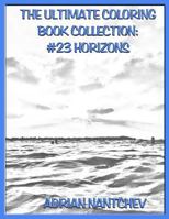 The Ultimate Coloring Book Collection #23 Horizons 1540898199 Book Cover