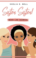 Sister Sister! Book Log Journal 1735543209 Book Cover