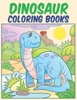 Dinosaur Coloring Books: Dino Coloring Books for Toddler, Kids Ages 2-4, 4-8, 6-8 1658561163 Book Cover