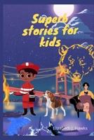 Superb stories for kids B0BCDBH7X9 Book Cover