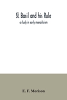 St. Basil and his rule: a study in early monasticism 9354034799 Book Cover
