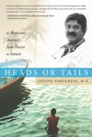 HEADS OR TAILS: A Physician's Journey from Doctor to Patient 0615875386 Book Cover
