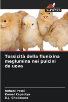 Tossicità della flunixina meglumina nei pulcini da uova (Italian Edition) 6630147669 Book Cover