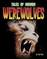 Werewolves (Tales of Horror) 159716206X Book Cover
