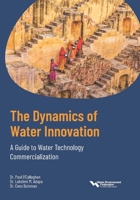 The Dynamics of Water Innovation a Guide to Water Technology Commercialization 1572784520 Book Cover