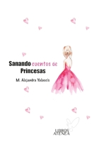 Sanando cuentos de princesas B0BPVX89KK Book Cover