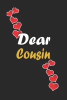 Dear Cousin: Notebook Gift For Family Members: Lined Notebook / Journal Gift, 120 Pages, 6x9, Soft Cover, Matte Finish 1671937287 Book Cover