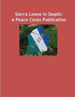 Sierra Leone In Depth: A Peace Corps Publication 1502415593 Book Cover