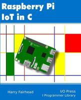 Raspberry Pi Iot in C 1871962463 Book Cover