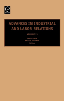 Advances in Industrial and Labor Relations, Volume 13 0762311525 Book Cover