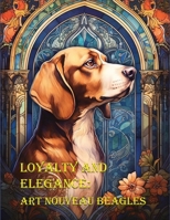 Loyalty and Elegance: Art Nouveau Beagles B0C523YBX7 Book Cover