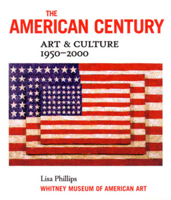 The American Century: Art and Culture, 1950-2000 0874271231 Book Cover
