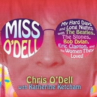 Miss O'Dell: My Hard Days and Long Nights with The Beatles,The Stones, Bob Dylan, Eric Clapton, and the Women They Loved B08XN9G4L4 Book Cover