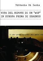 VITA DEL NIPOTE DI UN "WOP" IN EUROPA PRIMA DI ERASMUS 1326656740 Book Cover