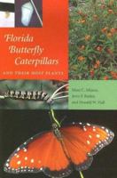 Florida Butterfly Caterpillars And Their Host Plants 0813027896 Book Cover